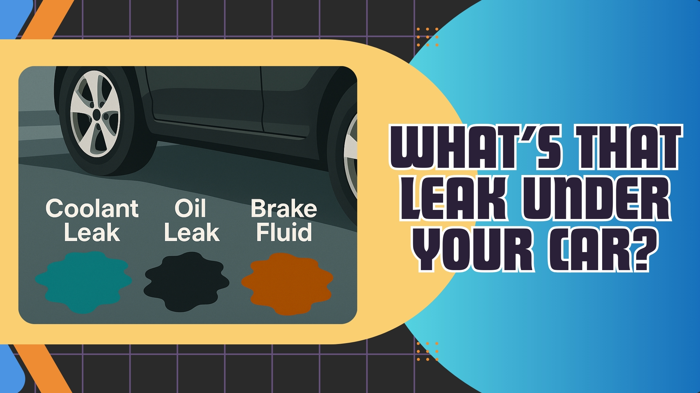 What’s That Leak Under Your Car? Don’t Ignore It—Decode It! 2 What’s That Leak Under Your Car?